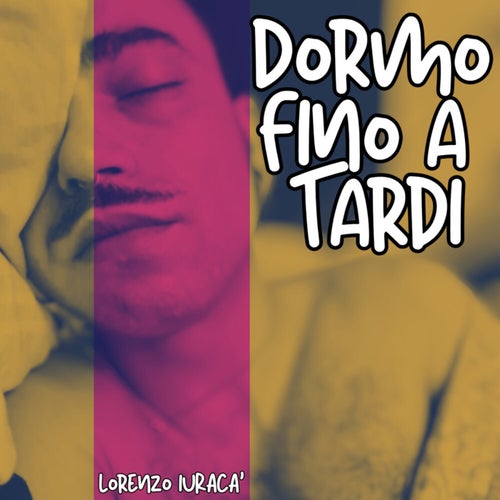 Dormo fino a tardi