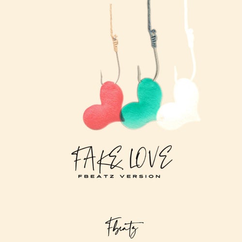 Fake Love (Fbeatz Version)