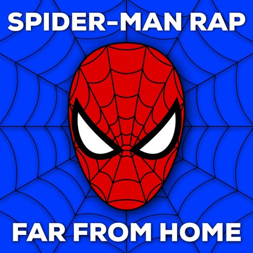 Spider-Man Rap (Far from Home)