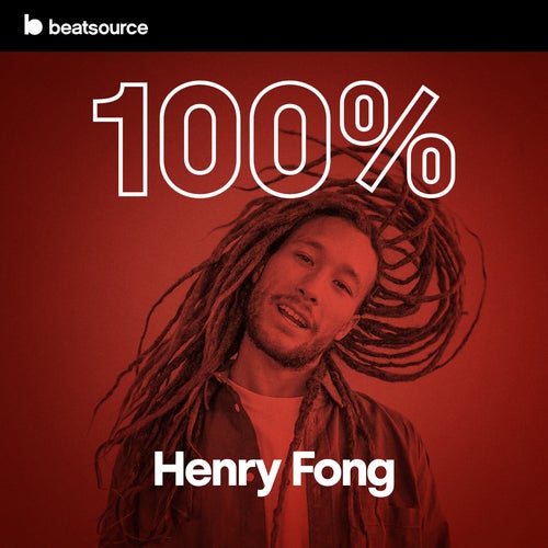 100% Henry Fong playlist