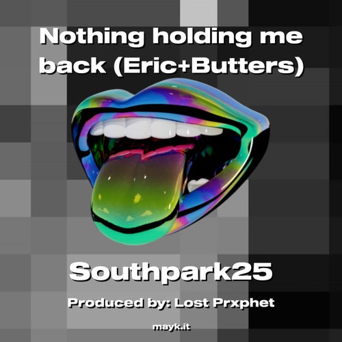 Nothing holding me back (EricButters)