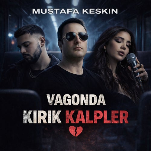 Vagonda Kırık Kalpler