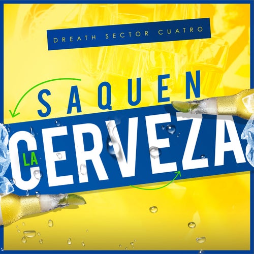 Saquen la Cerveza