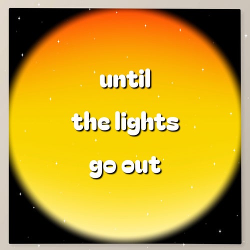 Until the Lights Go Out (Instrumental)