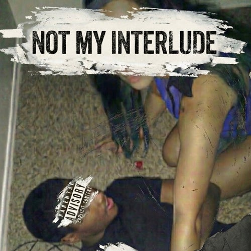 Not My Interlude