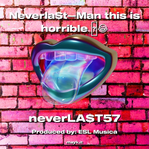 NeverlatMan this is horrible