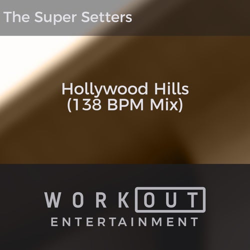 Hollywood Hills (138 BPM Mix)
