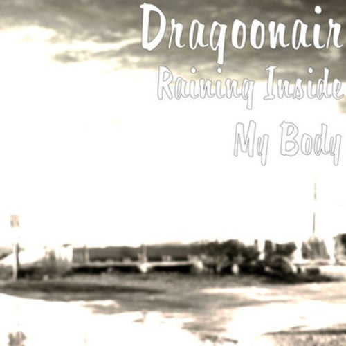 Raining Inside My Body