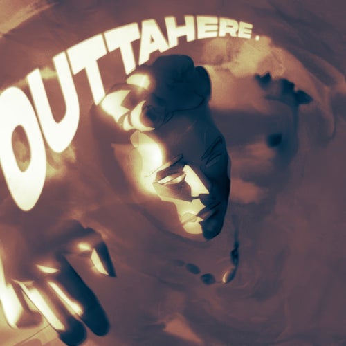 Outtahere.