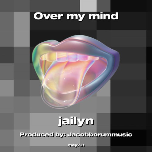 Over my mind