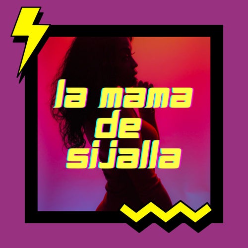 La Mama De Sijalla