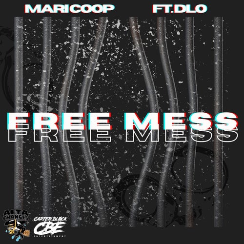 Free mess (feat. D-Lo)