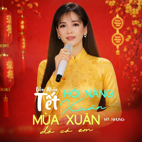 Liên Khúc Tết 2026 - Hỏi Nàng Xuân, Mùa Xuân Đó Có Em