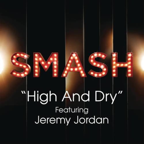 High And Dry (SMASH Cast Version)