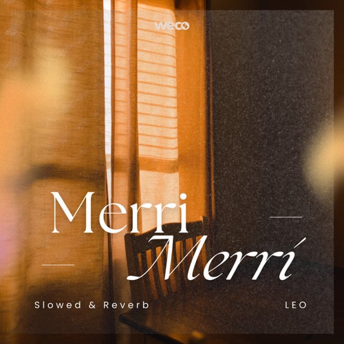 Merri Merri (Slowed & Reverb)