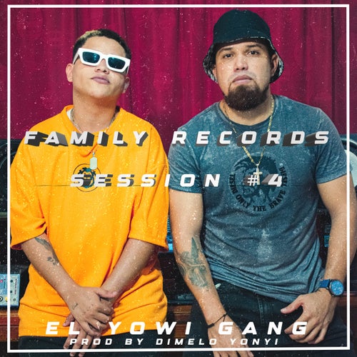 El Yowi Gang: Family Records Session #4