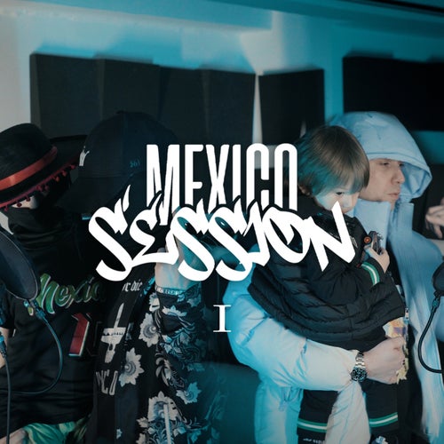MEXICOSESSION#1