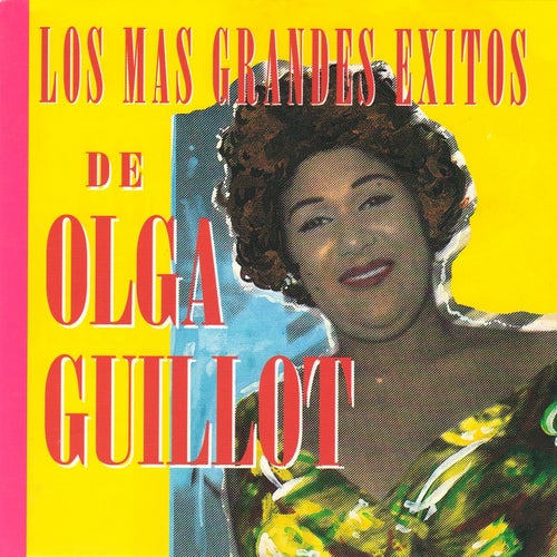 Los Mas Grandes Exitos de Olga Guillot