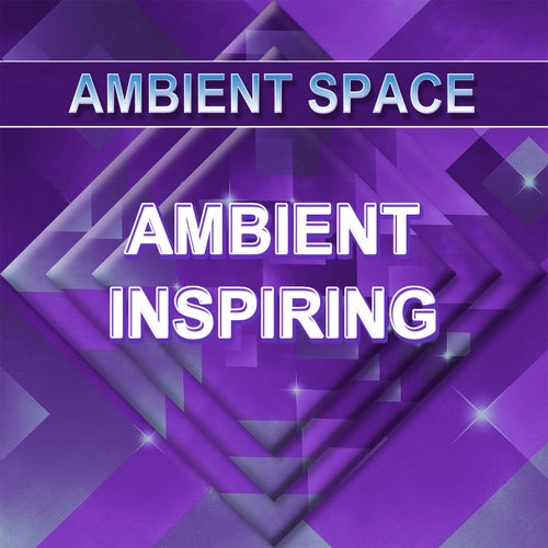 Ambient Inspiring