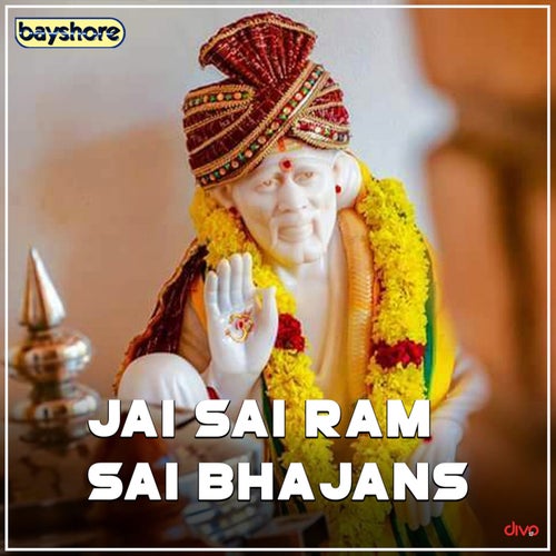 Jai Sai Ram Sai Bhajans