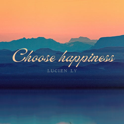 Choose happiness