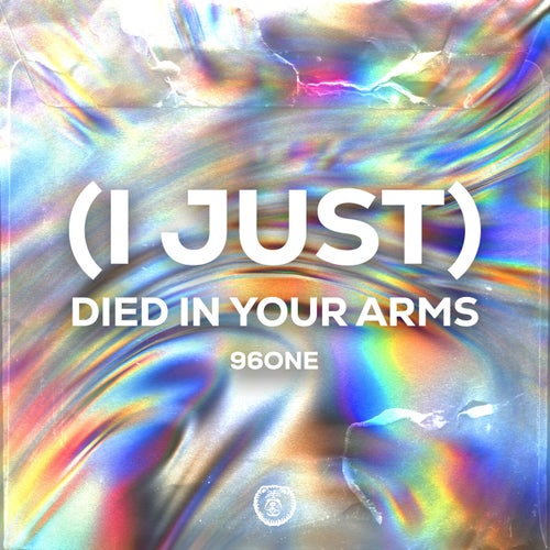(I Just) Died In Your Arms