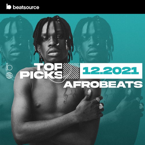 Afrobeats Top Picks December 2021 playlist