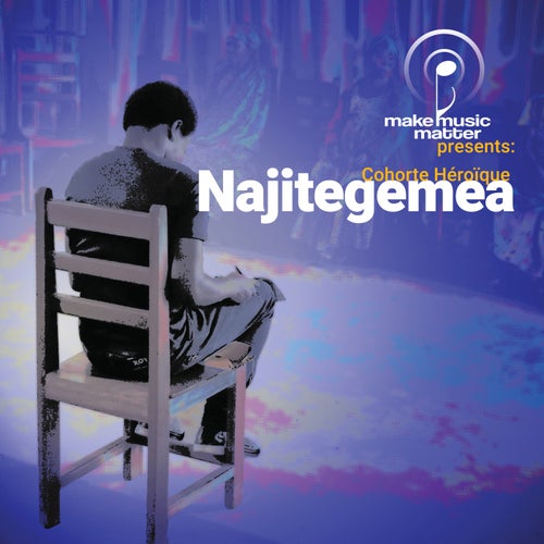 Make Music Matter Presents: Najitegemea