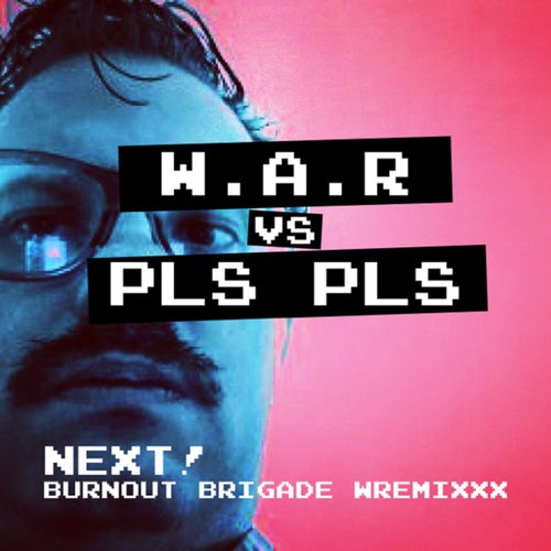 Next! Burnout Brigade Wremixxx