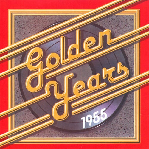 Golden Years - 1955
