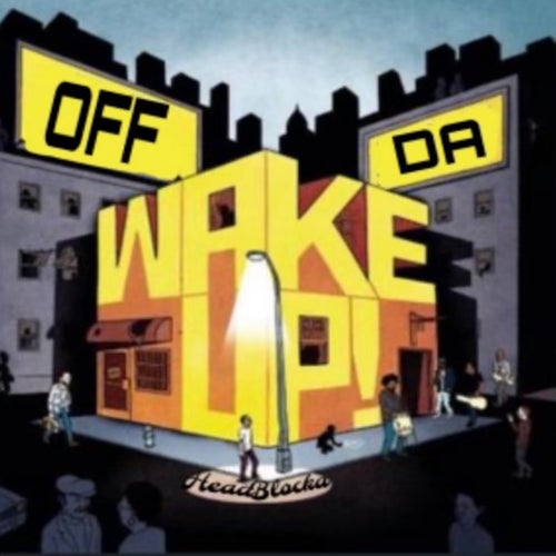 Off Da Wake Up