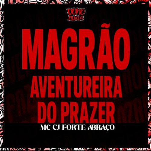 Magrão Aventureira Do Prazer