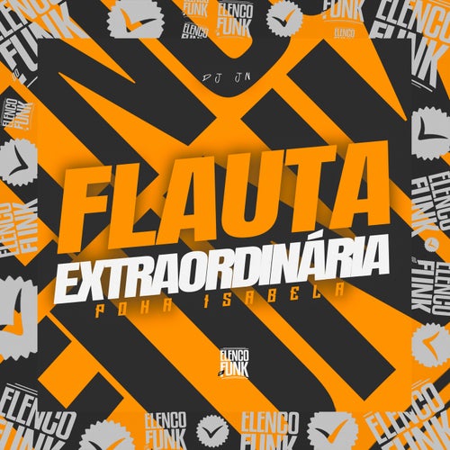 Flauta Extraordinária · Poha Isabela