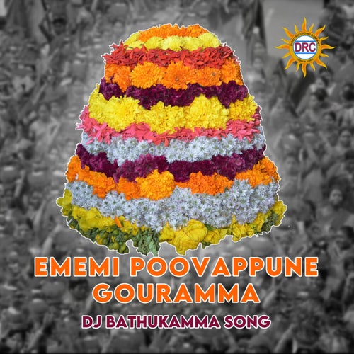 Ememi Poovappune Gouramma Dj Bathukamma Song