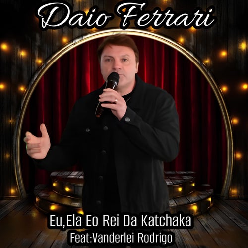 Eu,Ela Eo Rei Da Katchaka  (feat. Vanderlei Rodrigo)