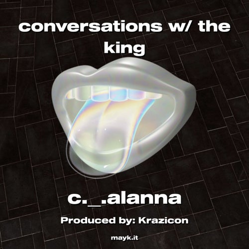 conversations w/ the king