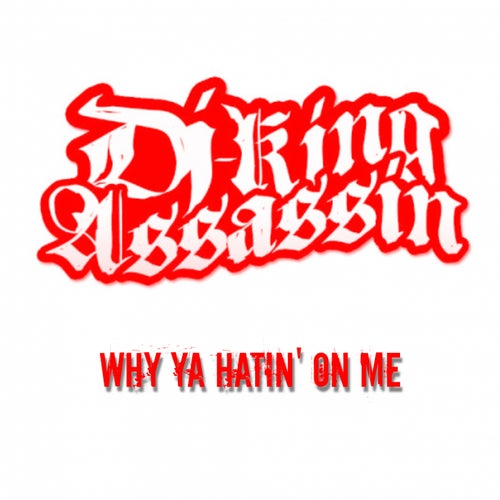 Why Ya Hatin' On Me
