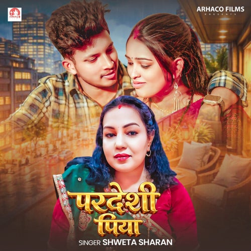 Pardeshi Piya