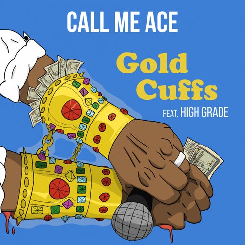 Gold Cuffs (feat. High Grade)