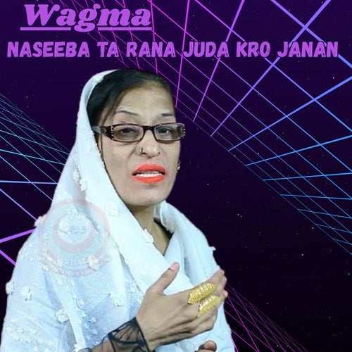 Naseeba Ta Rana Juda Kro Janan