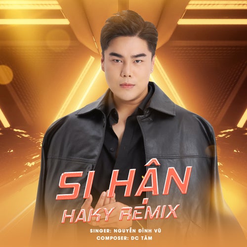 Si Hận (Haki Remix)