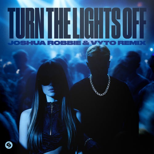 Turn The Lights Off (with Jaxstyle) (Joshua Robbie & VYTO Remix)