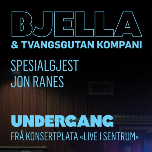 Undergang (Live i sentrum)