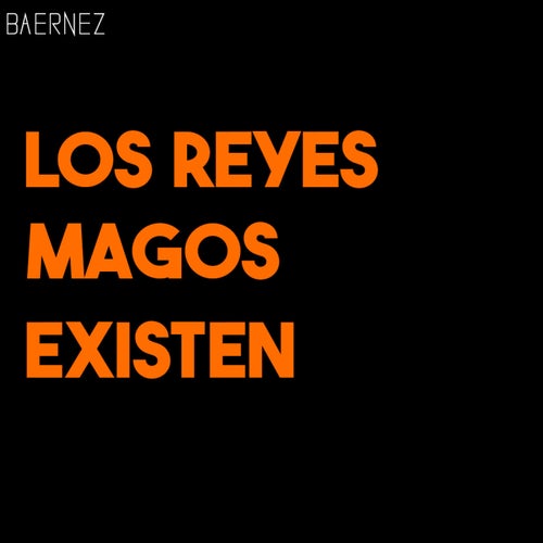 Los Reyes Magos Existen