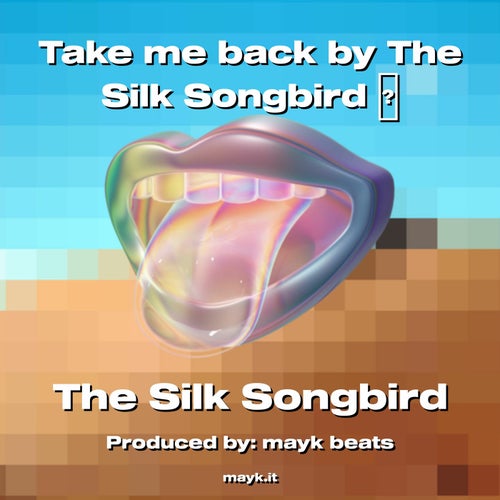 Take me back by The  Songbird