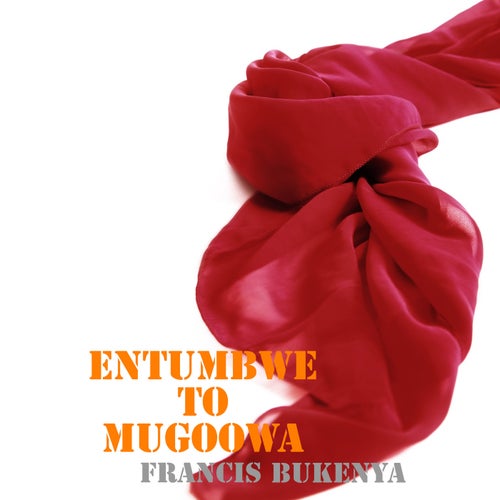 Entumbwe Yo Mugoowa