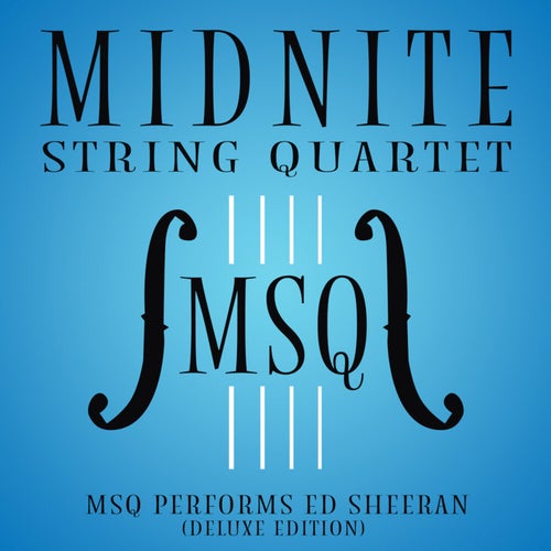 MSQ Performs Ed Sheeran (Deluxe Edition)