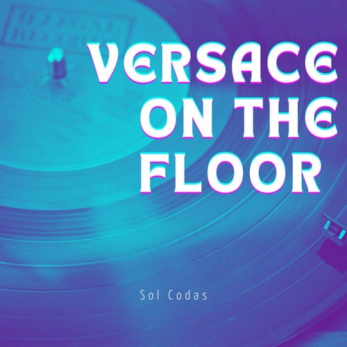 Versace on the floor