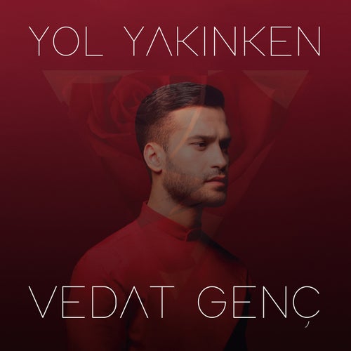 Yol Yakınken