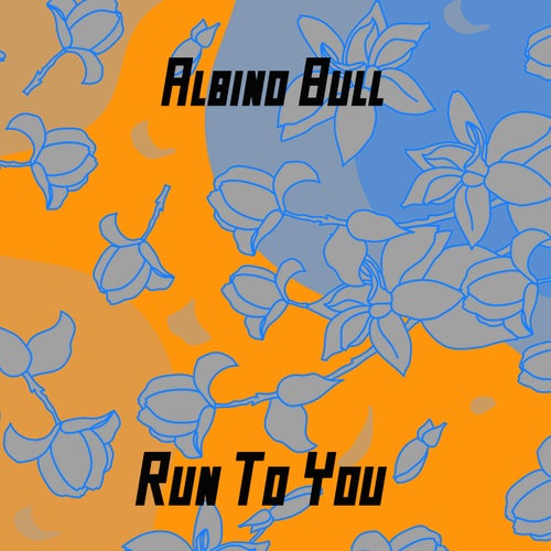 Run To You